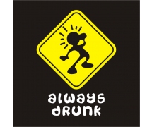 Always drunk